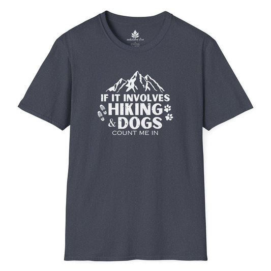 Heather Navy hiking tee shirt that says If it Involves Hiking and Dogs Count Me In