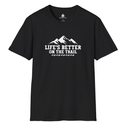 Black Hiking t-shirt that says Life's Better on the Trail