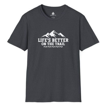 Dark Grey Hiking t-shirt that says Life's Better on the Trail