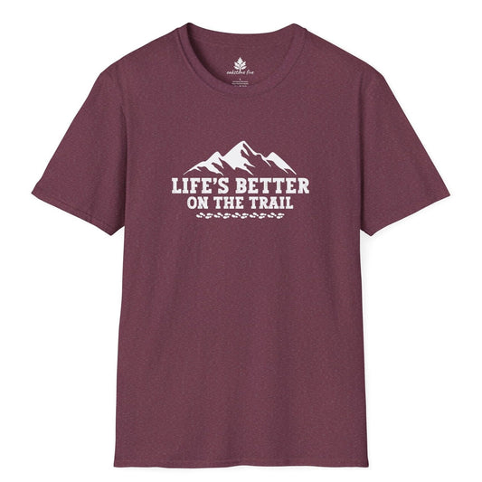 Maroon Hiking t-shirt that says Life's Better on the Trail