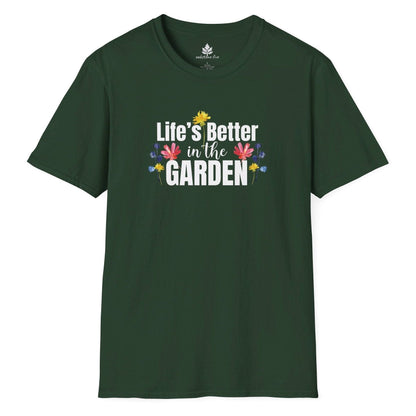 Green Gardening t-shirt that says Life's Better in the Garden and has lots of colorful flowers back