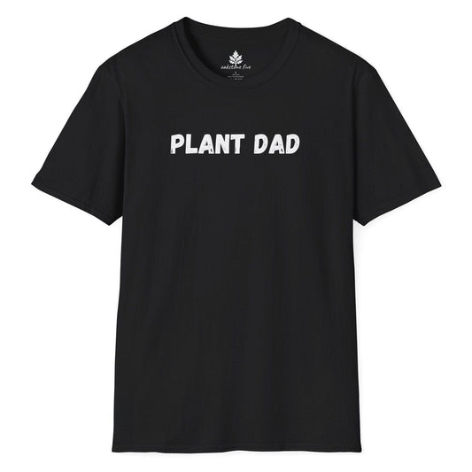 Black gardening tee shirt that says Plant Dad